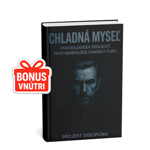 CHLADNÁ MYSEĽ – PSYCHOLOGICKÁ ODOLNOSŤ VOČI MANIPULÁCII, CHAOSU A TLAKU